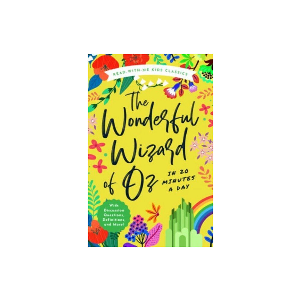 Bushel & Peck Books The Wonderful Wizard of Oz in 20 Minutes a Day (inbunden, eng)