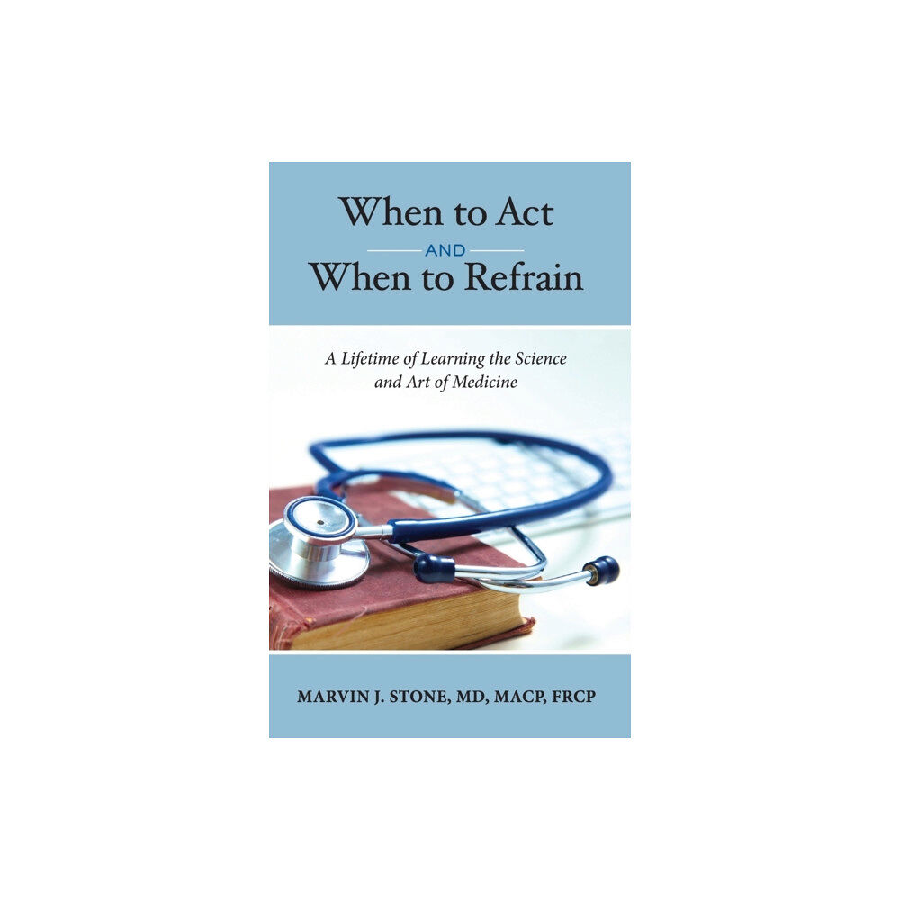 Primedia eLaunch LLC When to Act and When to Refrain (inbunden, eng)