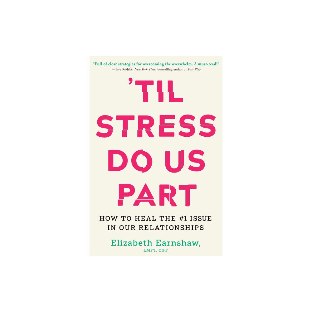 Sounds True Inc Til Stress Do Us Part (inbunden, eng)