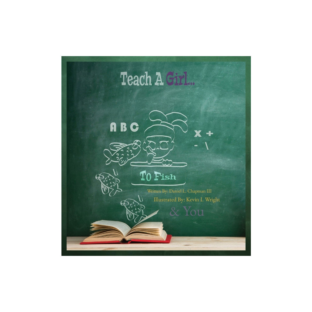 Daniel Leroy Chapman III Teach A Girl (inbunden, eng)