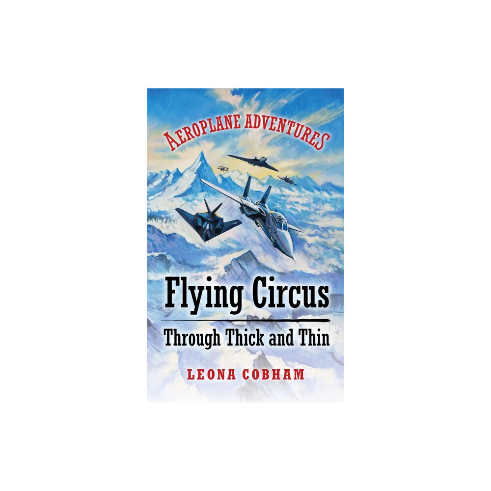 Cobham Wings Flying Circus Through Thick and Thin (häftad, eng)