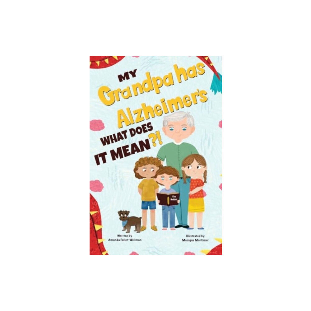 Pegasus Elliot Mackenzie Publishers My Grandpa has Alzheimers; What does it Mean (häftad, eng)