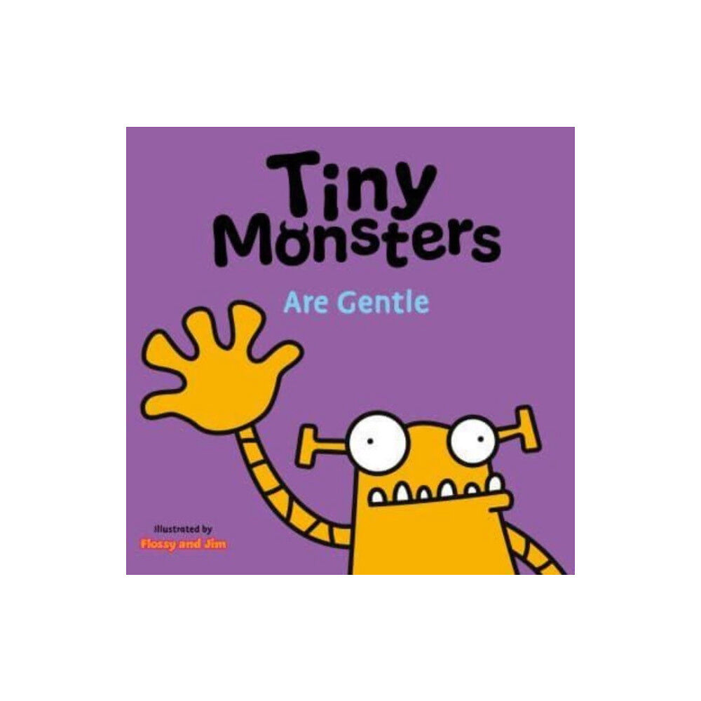 Sweet Cherry Publishing Tiny Monsters Are Gentle (bok, board book, eng)