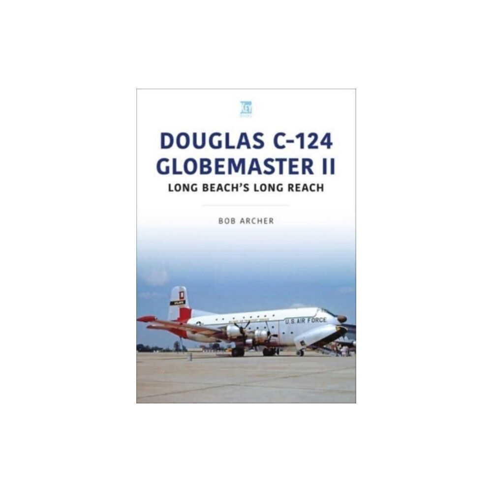 Key Publishing Ltd Douglas C-124 Globemaster II (häftad, eng)