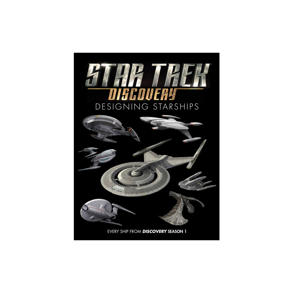 Titan Books Ltd Star Trek: Designing Starships Volume 4: Discovery (inbunden, eng)