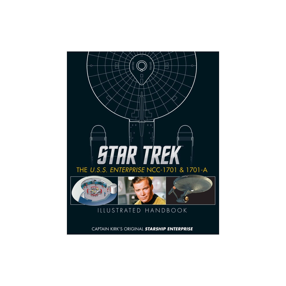 Titan Books Ltd Star Trek: The U.S.S. Enterprise NCC-1701 Illustrated Handbook (inbunden, eng)