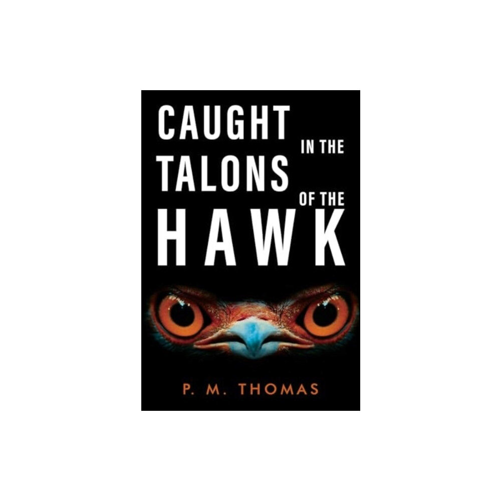 Olympia Publishers Caught in the Talons of the Hawk (häftad, eng)