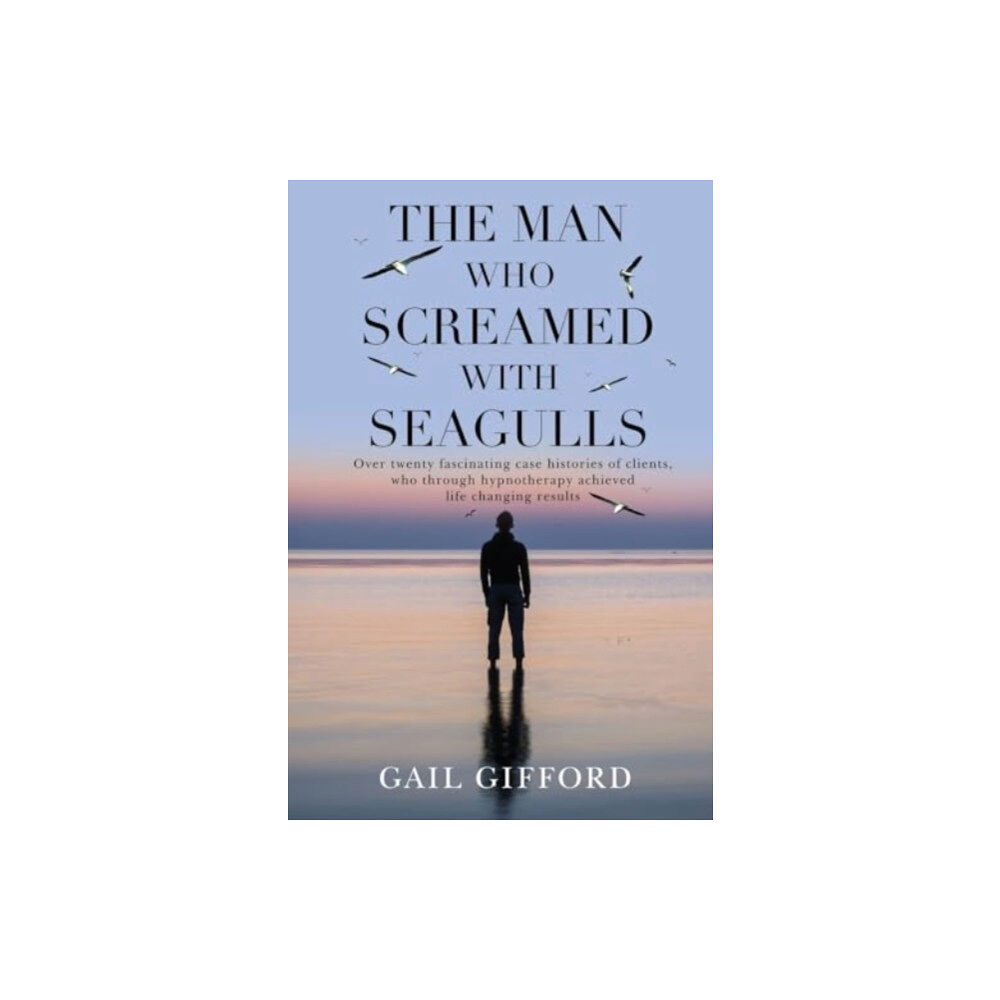 Pegasus Elliot Mackenzie Publishers The Man who Screamed with Seagulls (häftad, eng)