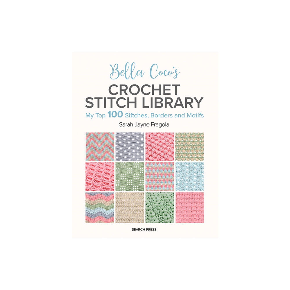 Search Press Ltd Bella Coco's Crochet Stitch Library (häftad, eng)