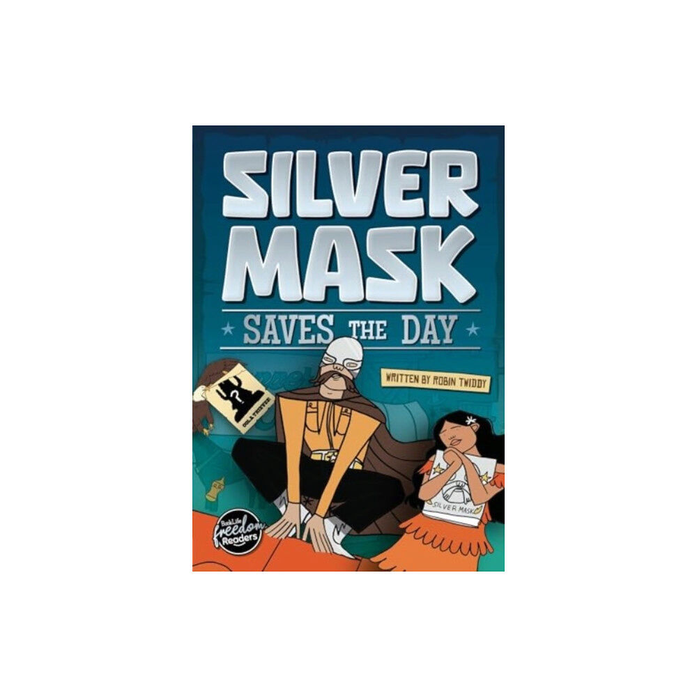 BookLife Publishing Silver Mask Saves the Day (häftad, eng)