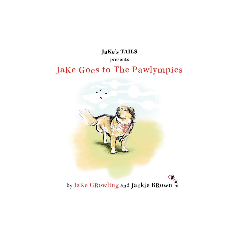 Troubador Publishing JaKe Goes to The Pawlympics (häftad, eng)