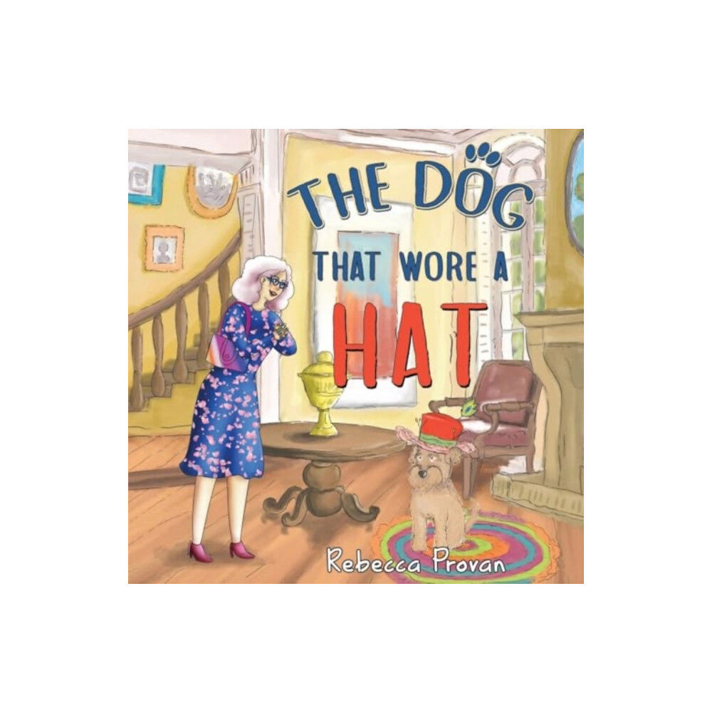 Pegasus Elliot Mackenzie Publishers The Dog that Wore a Hat (häftad, eng)