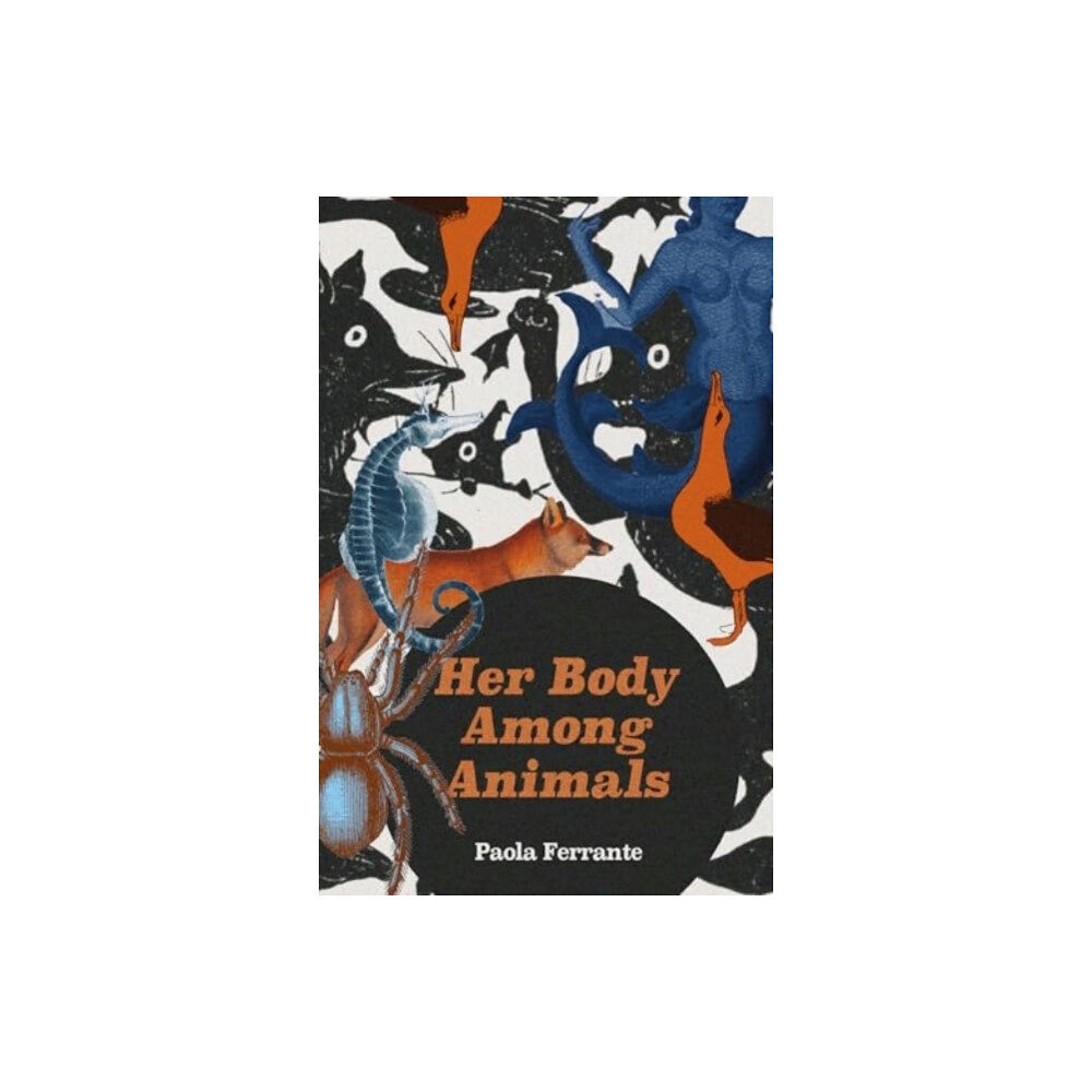 Influx Press Her Body Among Animals (häftad, eng)