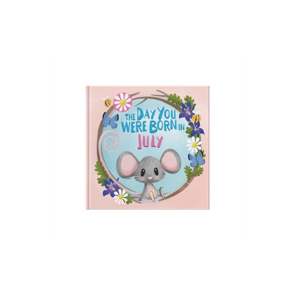 FROM YOU TO ME The Day You Were Born In July. . . (inbunden, eng)
