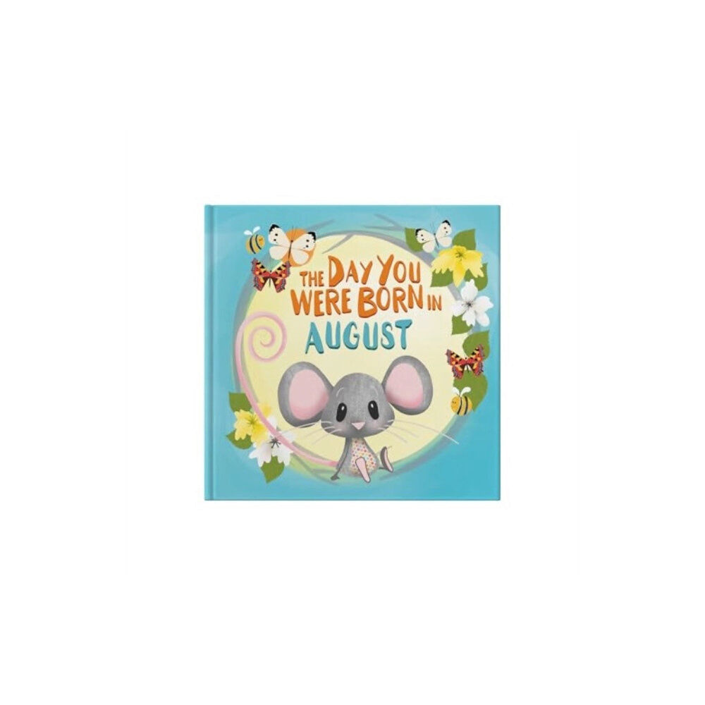 FROM YOU TO ME The Day You Were Born In August. . . (inbunden, eng)
