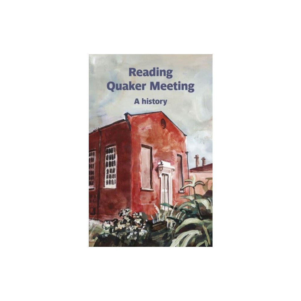 Two Rivers Press Reading Quaker Meeting: A History (häftad, eng)