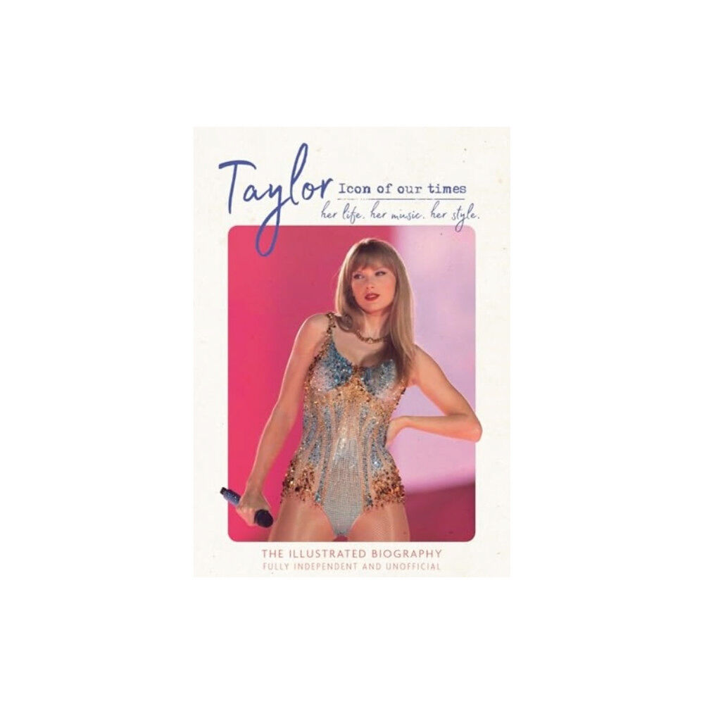 Danann Media Publishing Limited Taylor - Icon of our Times (inbunden, eng)