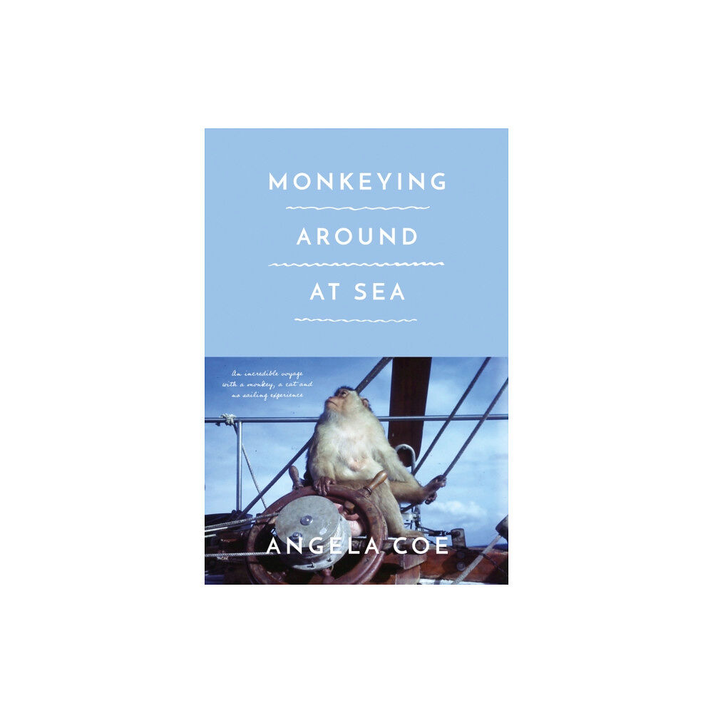 Book Guild Publishing Ltd Monkeying Around at Sea (häftad, eng)