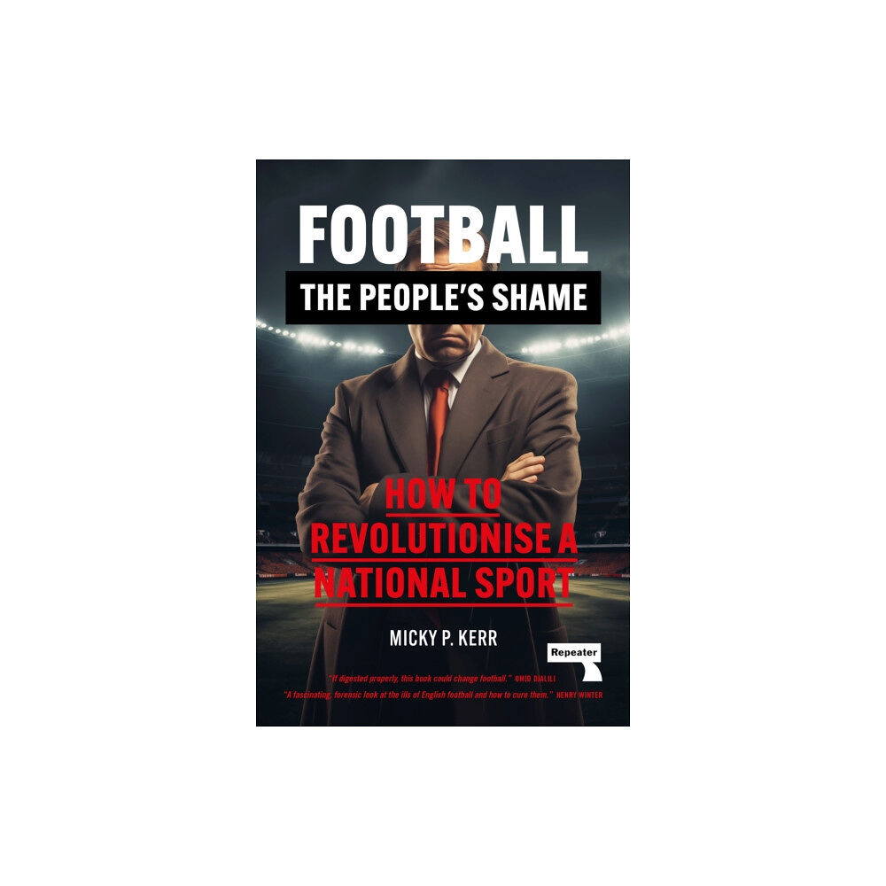 Watkins Media Limited Football, the People's Shame (häftad, eng)