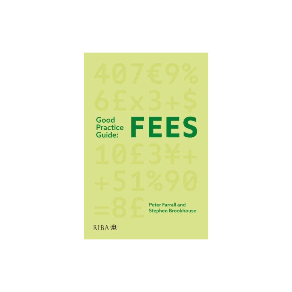 RIBA Publishing Good Practice Guide: Fees (häftad, eng)