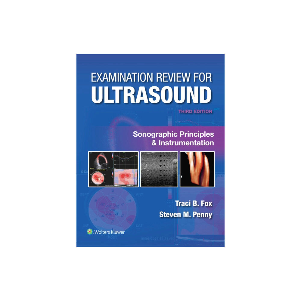 Wolters Kluwer Health Examination Review for Ultrasound: Sonographic Principles & Instrumentation (häftad, eng)