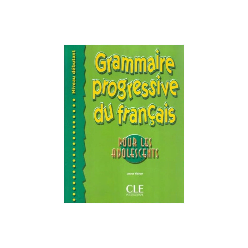 CLE International Grammaire progressive du francais pour les adolescents - Niveau debutant (häftad, fre)