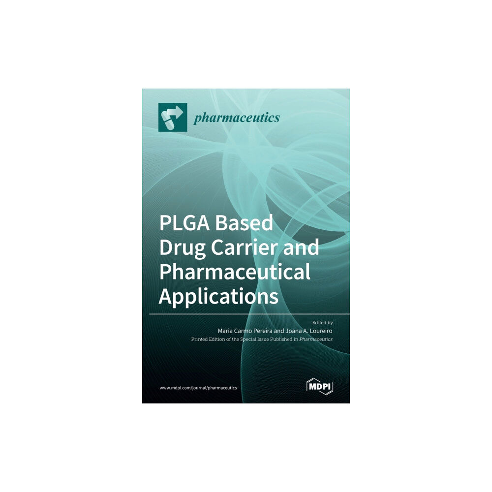 Mdpi AG PLGA Based Drug Carrier and Pharmaceutical Applications (inbunden, eng)