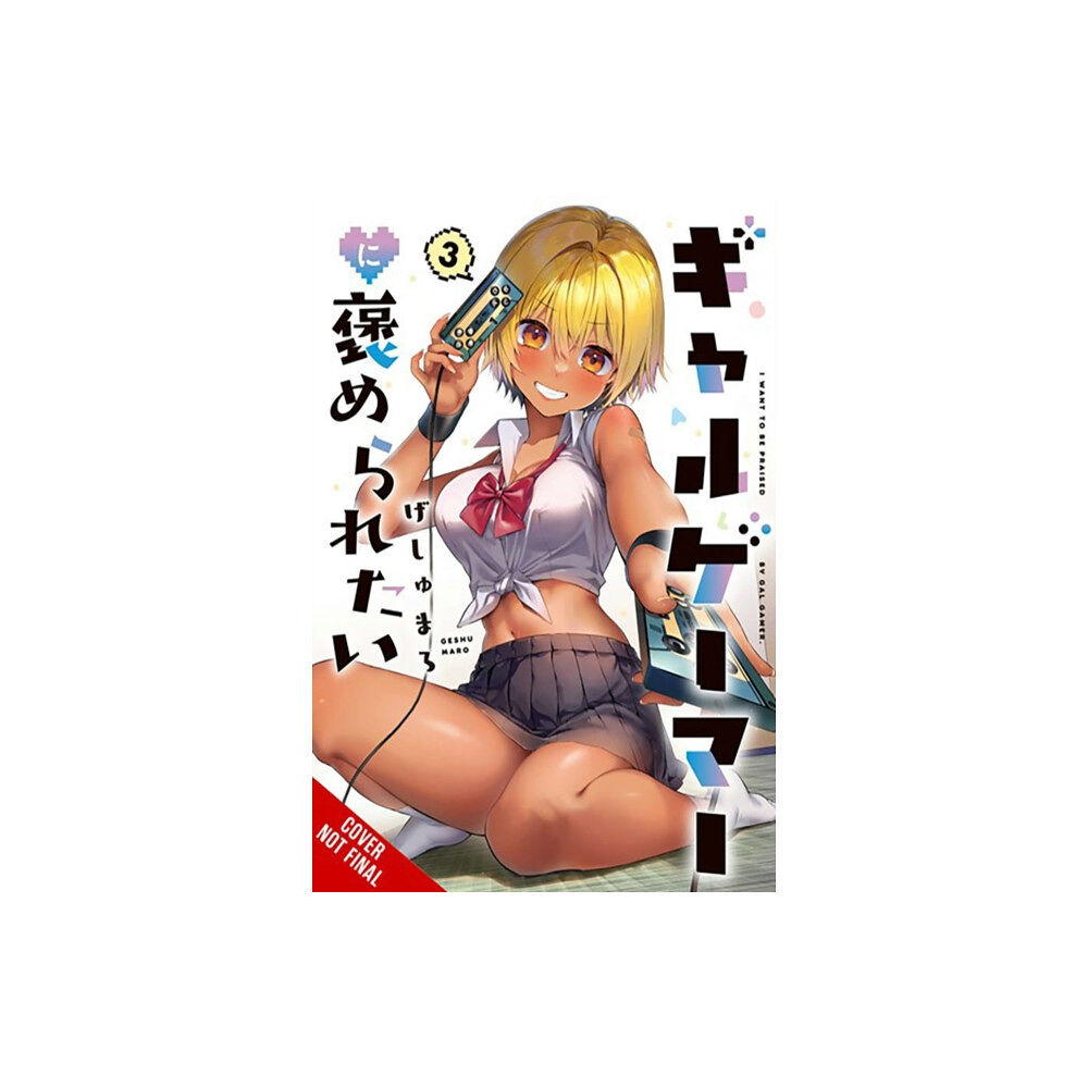 Little, Brown & Company I Want a Gal Gamer to Praise Me, Vol. 3 (häftad, eng)