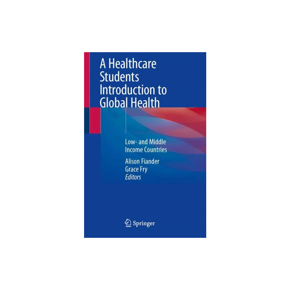 Springer International Publishing AG A Healthcare Students Introduction to Global Health (häftad, eng)