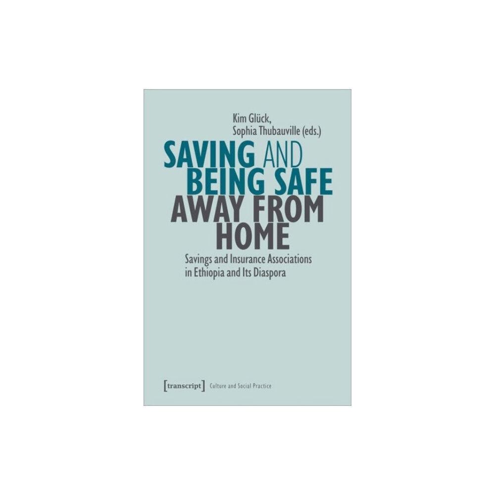 Transcript Verlag Saving and Being Safe Away from Home (häftad, eng)