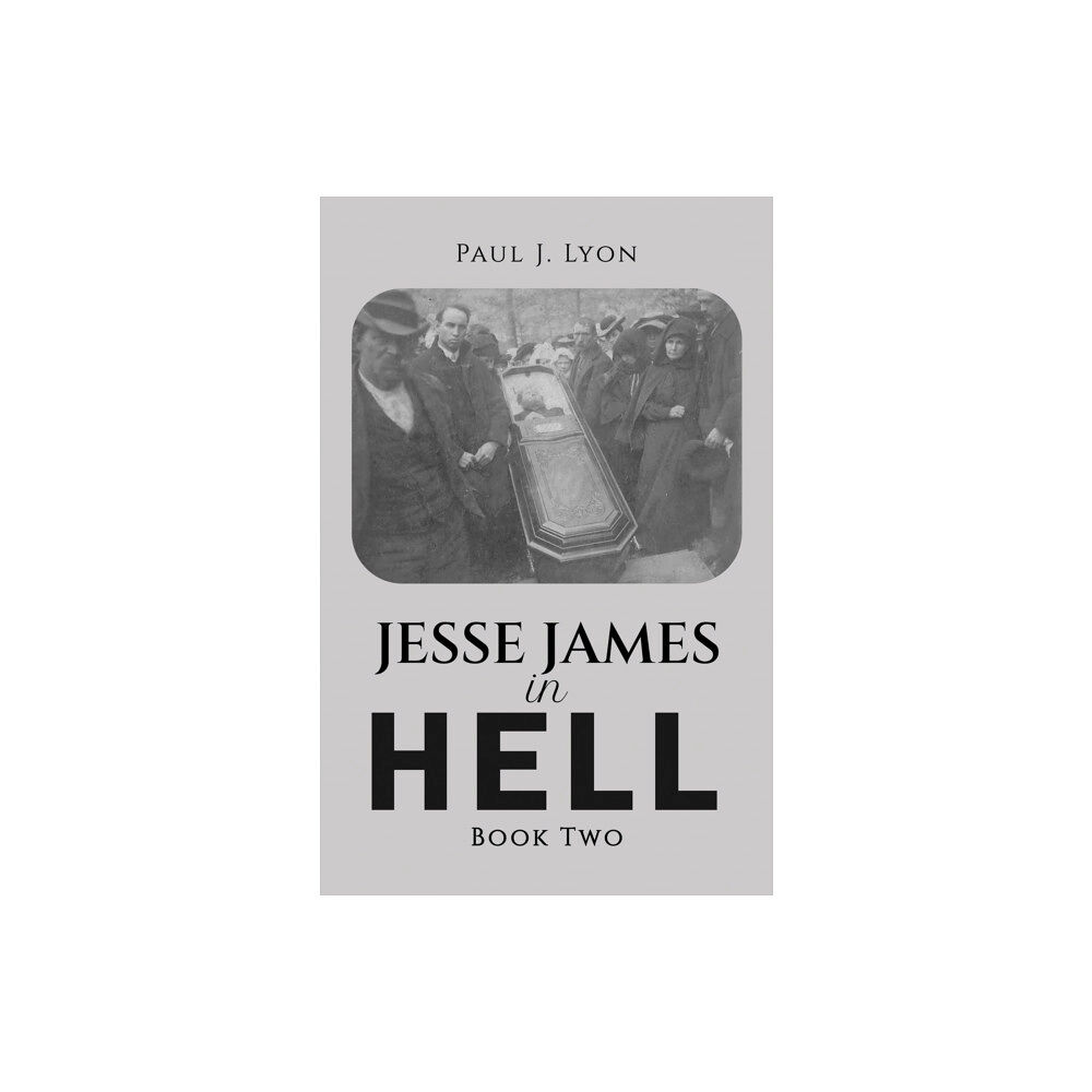 Austin Macauley Publishers LLC Jesse James in Hell – Book Two (häftad, eng)