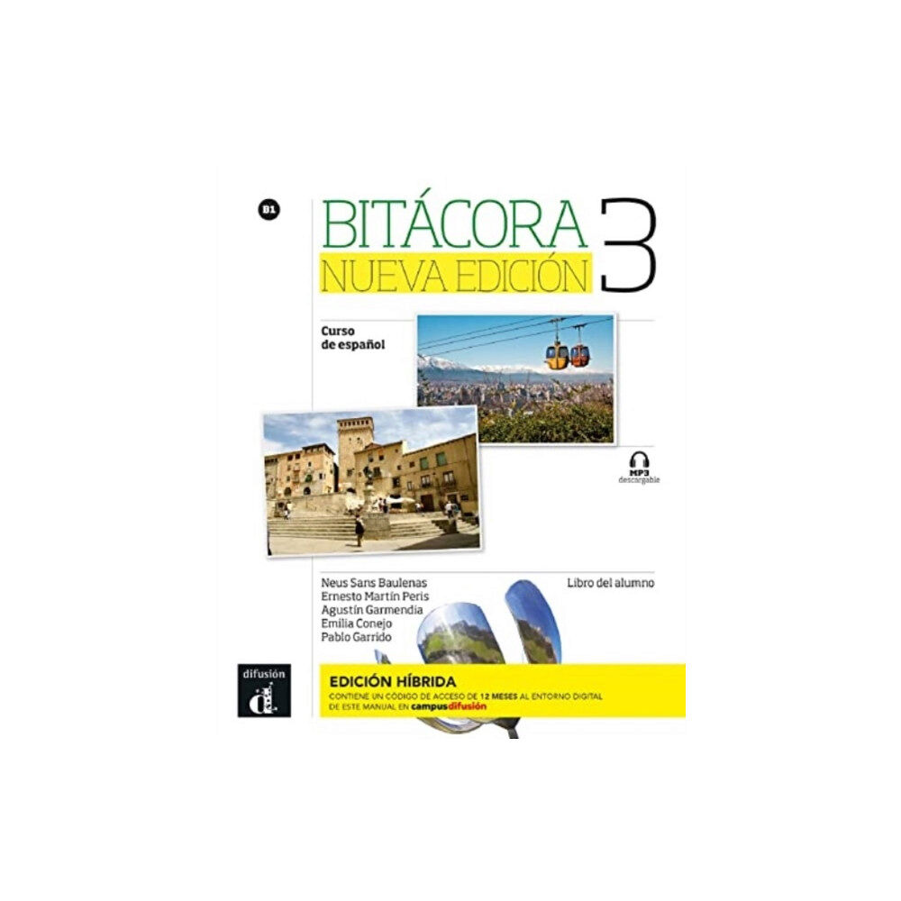 Difusion Bitacora Nueva edicion 3 - Edicion hibrida - Libro del alumno B1 + MP3 descargable (häftad, fre)