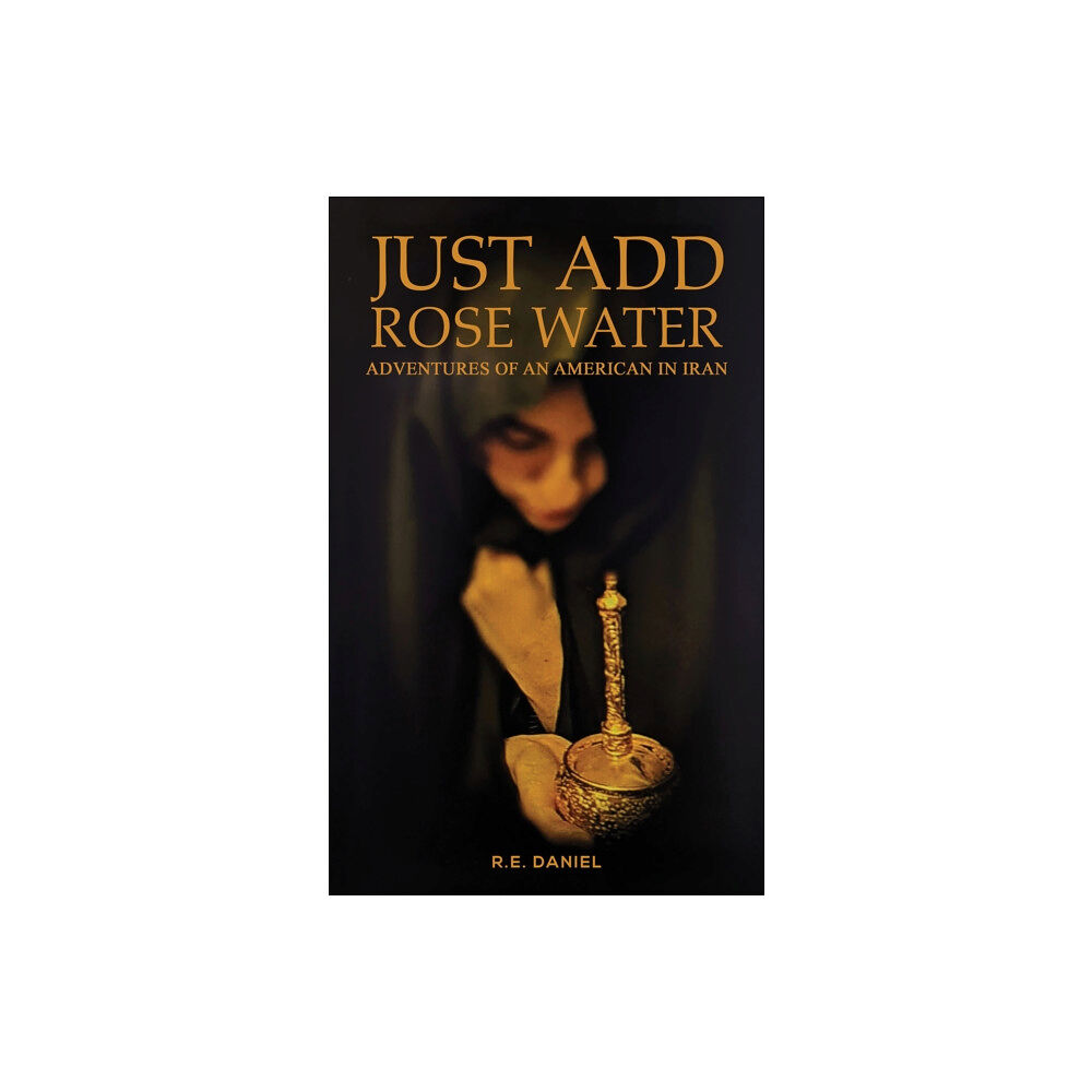 Austin Macauley Publishers LLC Just Add Rose Water (häftad, eng)