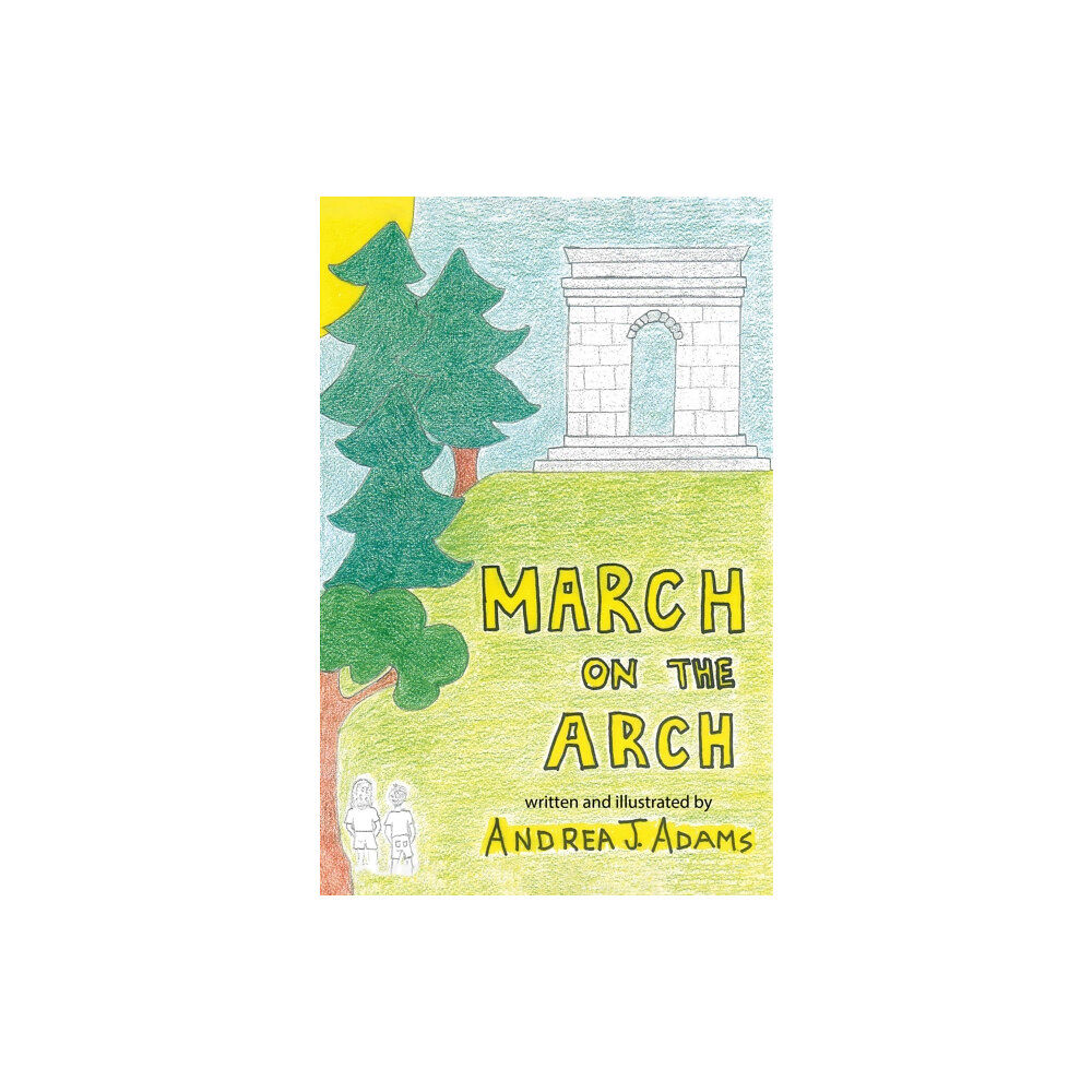 Austin Macauley Publishers LLC March on the Arch (häftad, eng)