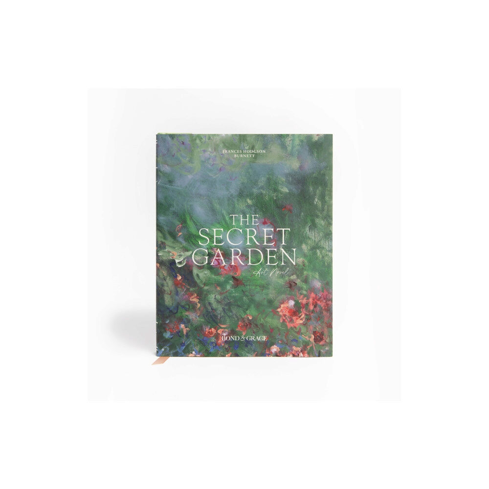 Bond & Grace The Secret Garden Art Novel (inbunden, eng)