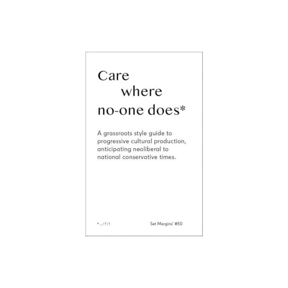 Set Margins' publications Care Where No One Does (häftad, eng)