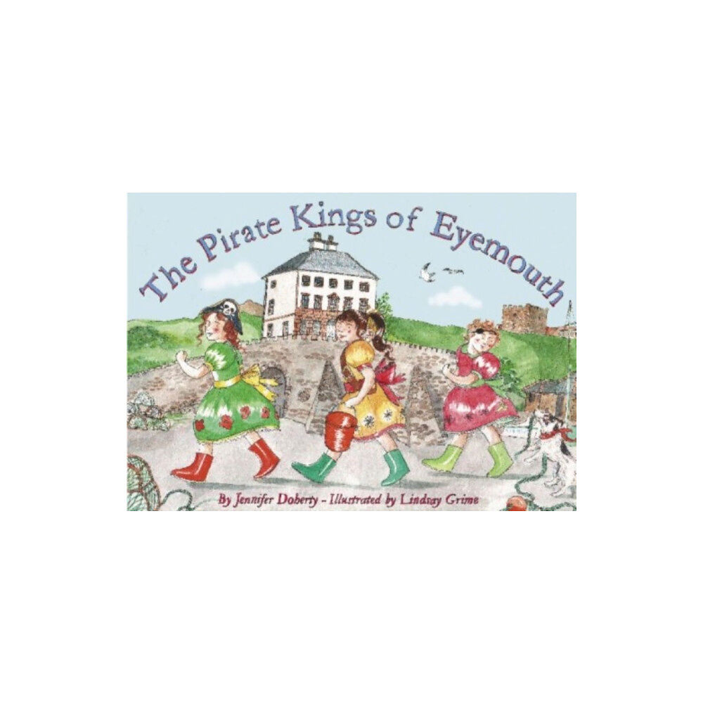 Serafina Press The Pirate Kings of Eyemouth (häftad, eng)