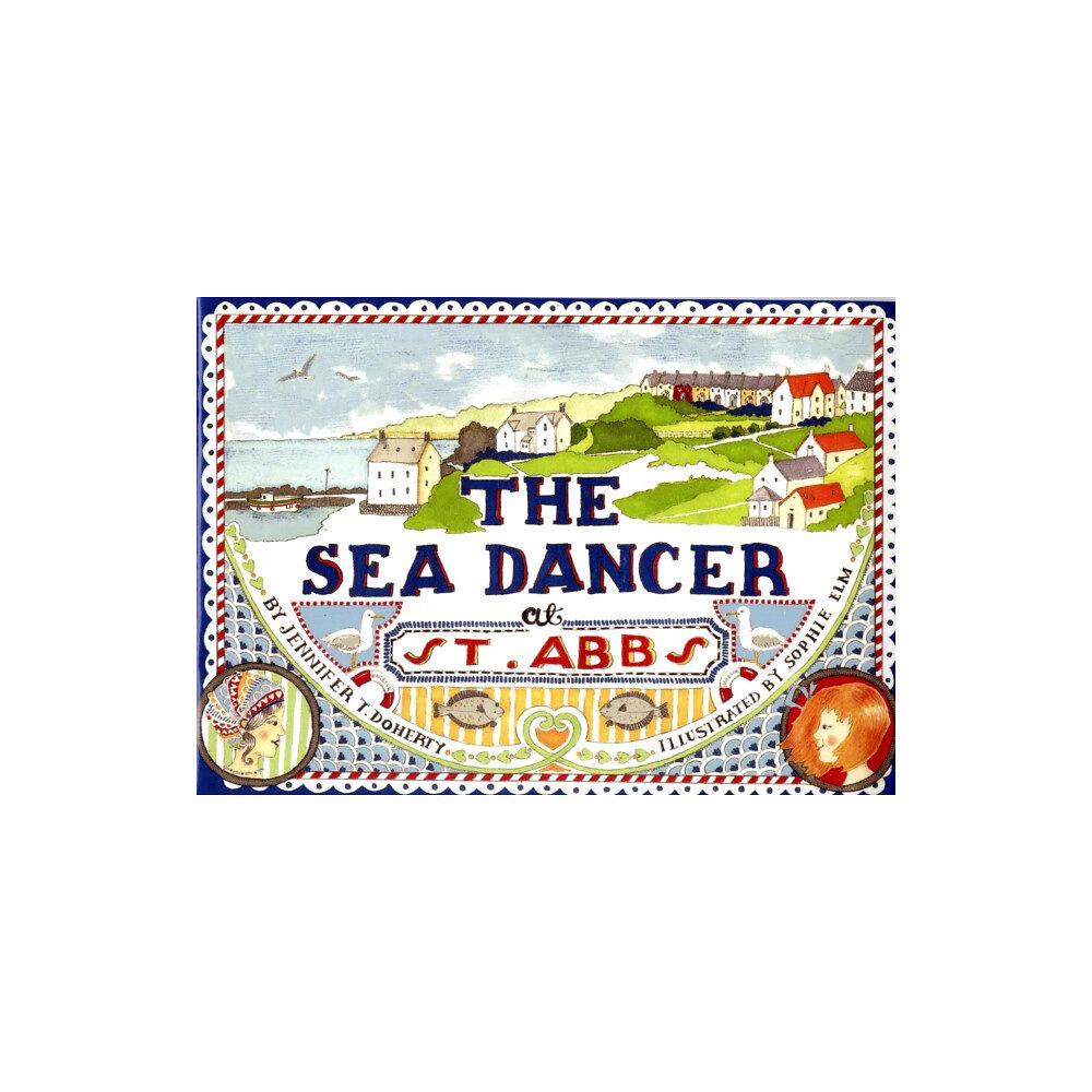 Serafina Press The Sea Dancer at St Abbs (häftad, eng)