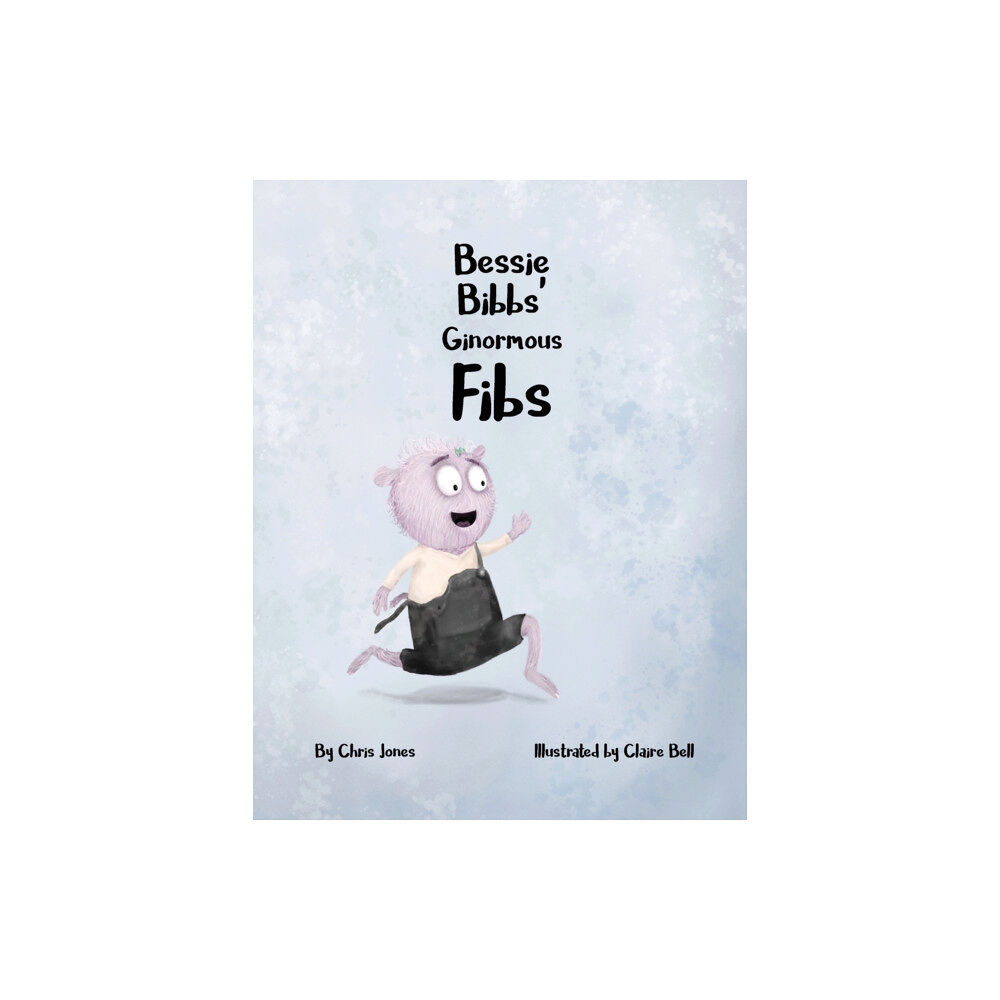 Indelible Publishing House Bessie Bibbs' Ginormous Fibs (häftad, eng)