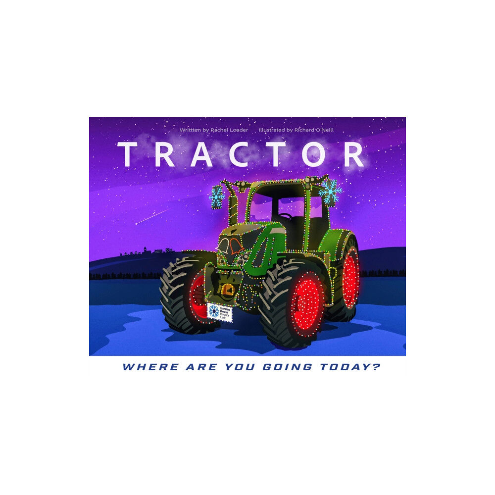 One Wondrous World Ltd Tractor - Where are you going today? (Christmas) (häftad, eng)