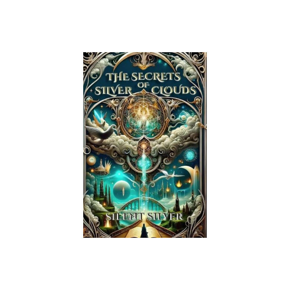 Silent Silver The Secrets of Silver Clouds (häftad, eng)