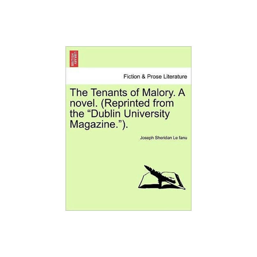 British Library, Historical Print Editions The Tenants of Malory. a Novel. (Reprinted from the Dublin University Magazine.). Vol. III. (häftad, eng)