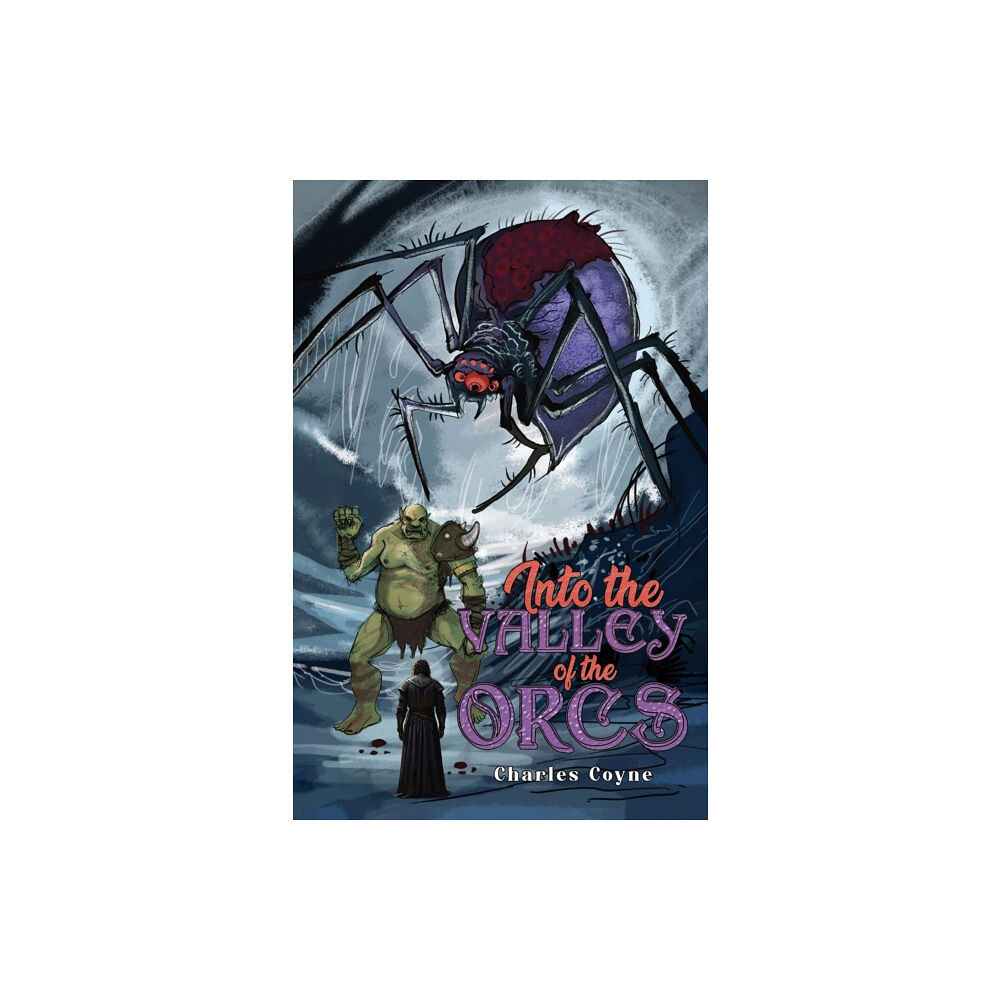 Austin Macauley Publishers Into the Valley of the Orcs (häftad, eng)