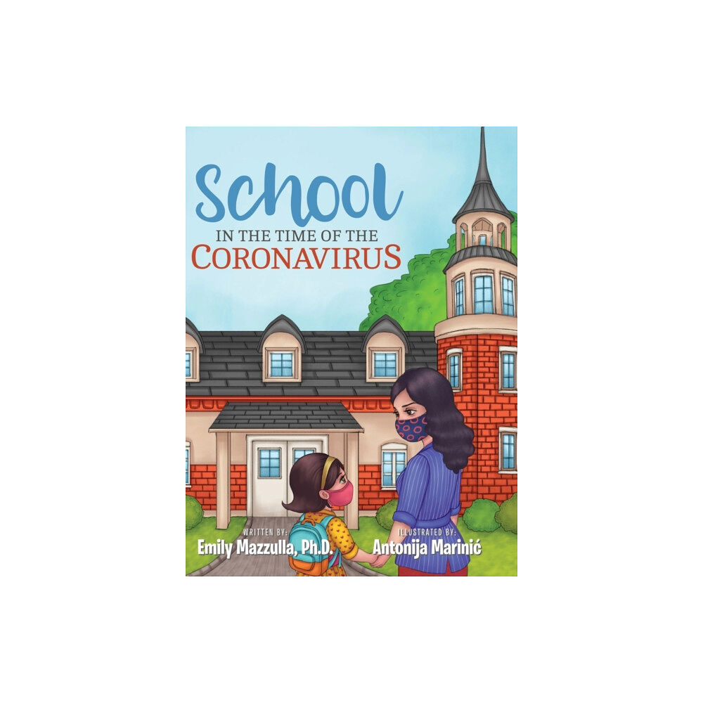 Emily Mazzulla School in the Time of the Coronavirus (inbunden, eng)