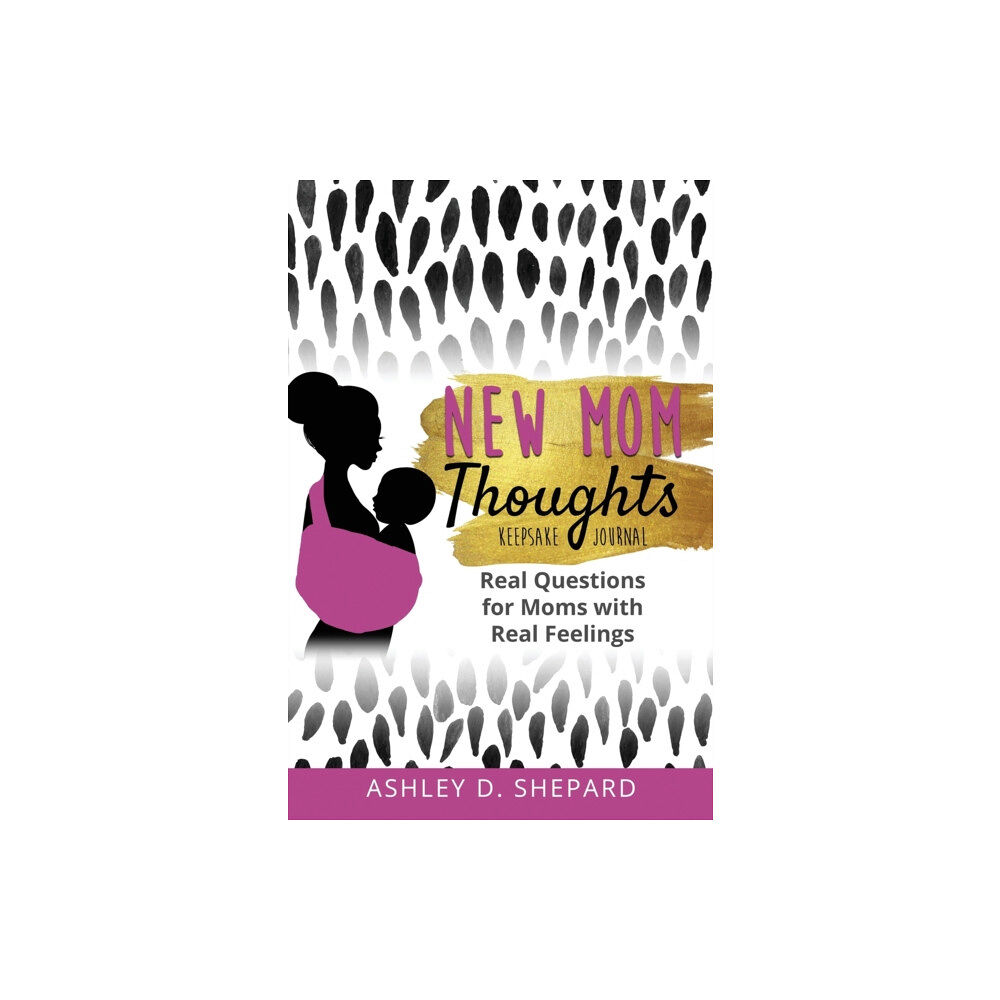 Simplify Meal Time Publishing New Mom Thoughts (inbunden, eng)