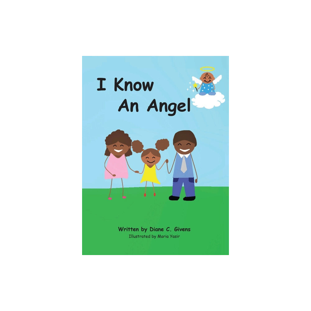 Diane C Givens I Know an Angel (inbunden, eng)