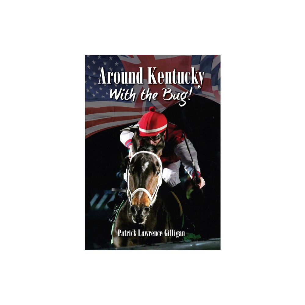 Random Horse Publications LLC Around Kentucky With The Bug (inbunden, eng)
