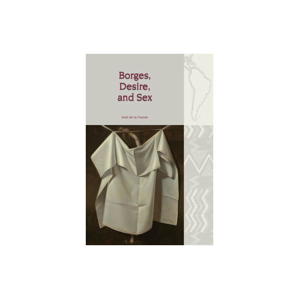 Liverpool University Press Borges, Desire, and Sex (inbunden, eng)