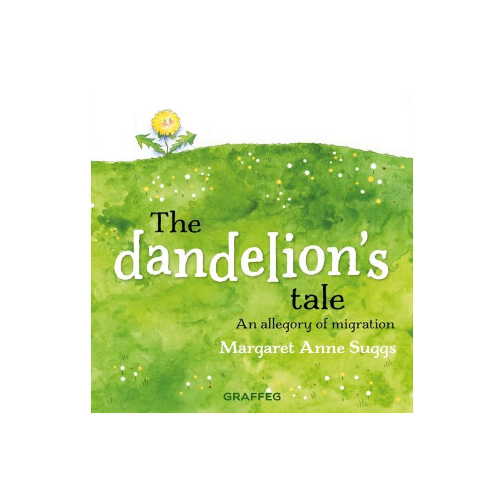 Graffeg Limited The Dandelion's Tale (häftad, eng)