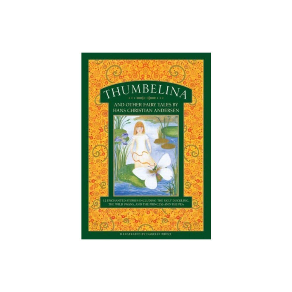 Anness publishing Thumbelina and other fairy tales by Hans Christian Andersen (inbunden, eng)